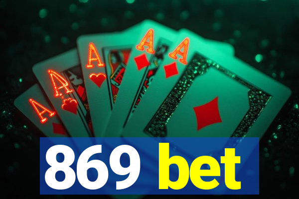 869 bet